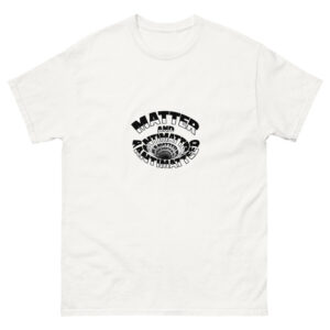 HIGHEST BITCH (MATTER ANTIMATTER BLACKHOLE) Unisex classic tee
